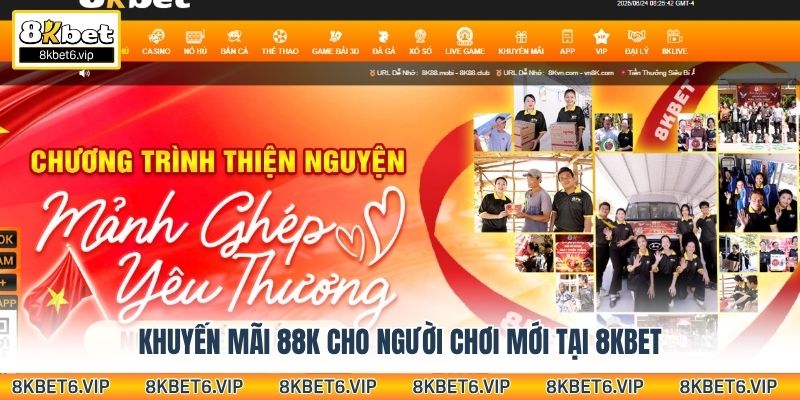 Khuyến mãi 88K cho người chơi mới tại 8KBET