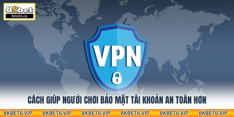 Cách giúp người chơi bảo mật tài khoản an toàn hơn