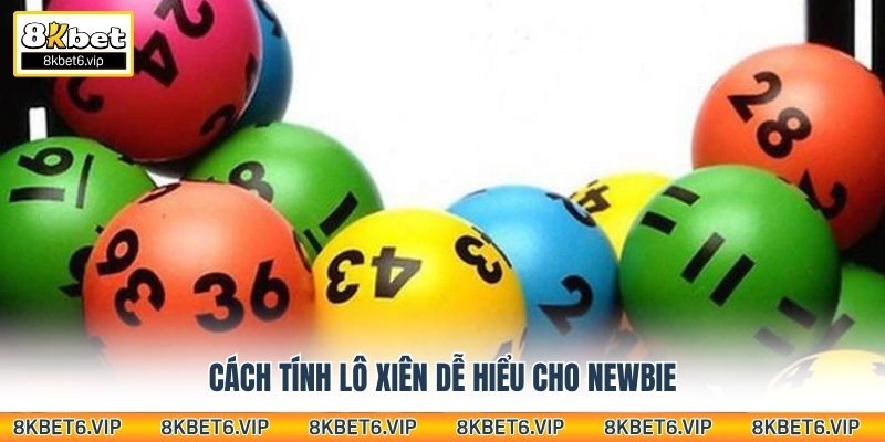 Cách tính lô xiên dễ hiểu cho newbie