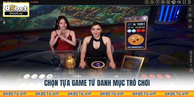 Chọn tựa game từ danh mục trò chơi