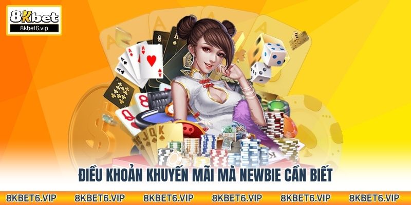 Điều khoản khuyến mãi mà newbie cần biết