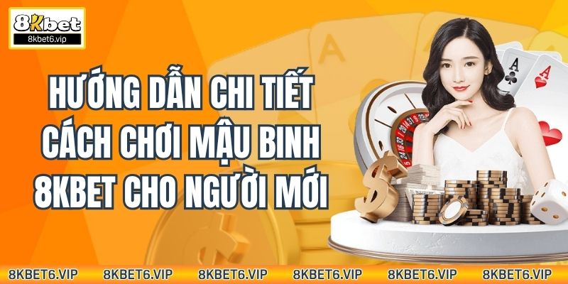 Cách Chơi Mậu Binh 8kbet