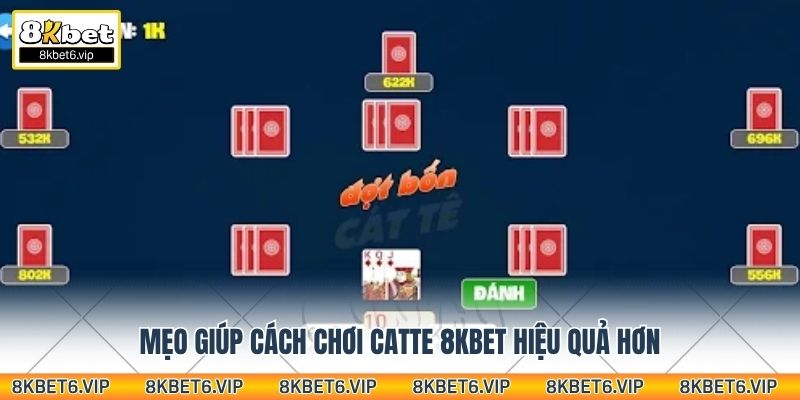 Mẹo giúp cách chơi Catte 8kbet hiệu quả hơn