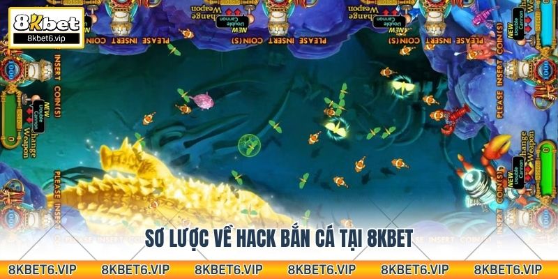 Sơ lược về hack bắn cá tại 8kbet