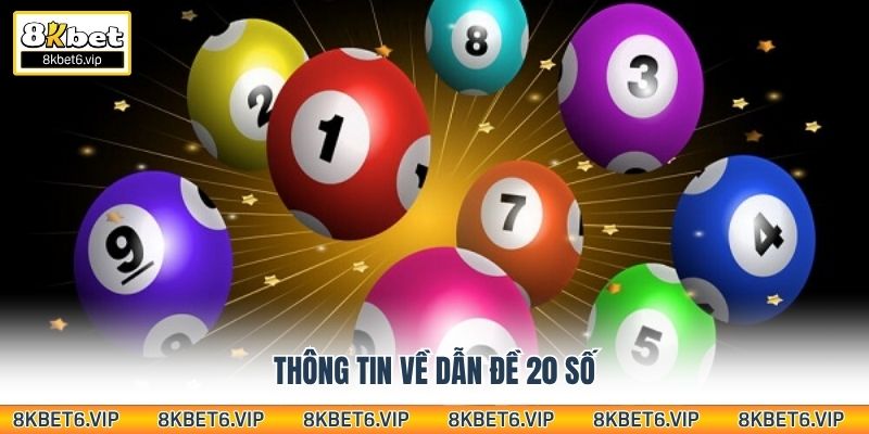 Thông tin về dẫn đề 20 số