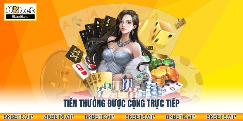 Tiền thưởng được cộng trực tiếp