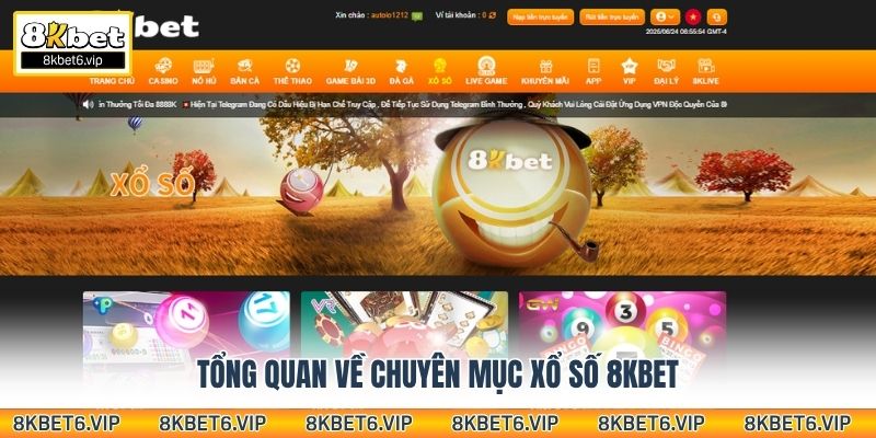 Tổng quan về chuyên mục xổ số 8KBET