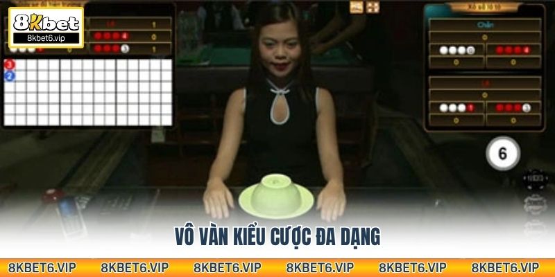 Vô vàn kiểu cược đa dạng